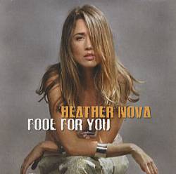 Heather Nova : Fool for You